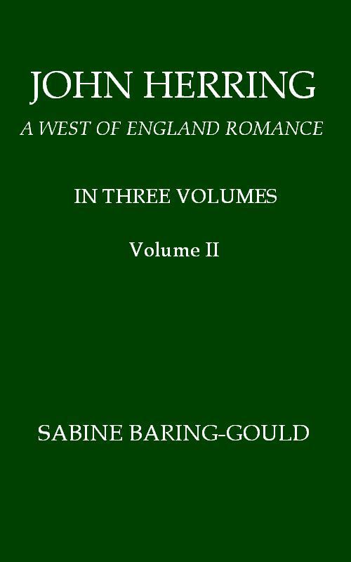 John Herring: A West of England Romance. Volume 2 (of 3)